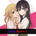 Citrus Season 2: Will This Fantastic Series Renew or Canceled?