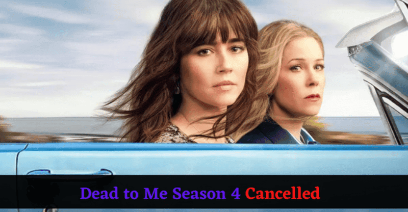 What is the Reason Behind the Cancelation of the Dead to Me Season 4?