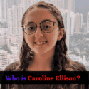 Who is Caroline Ellison? Let’s Explore Her Career, Net Worth, and Much More!