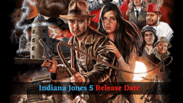 Indiana Jones 5 Release Date: Cast | Trailer | Plot and Much More