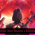 Here is Everything About Warrior Nun Season 2 Reviews!