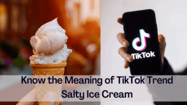 Know the Meaning of Salty Ice Cream TikTok Trend