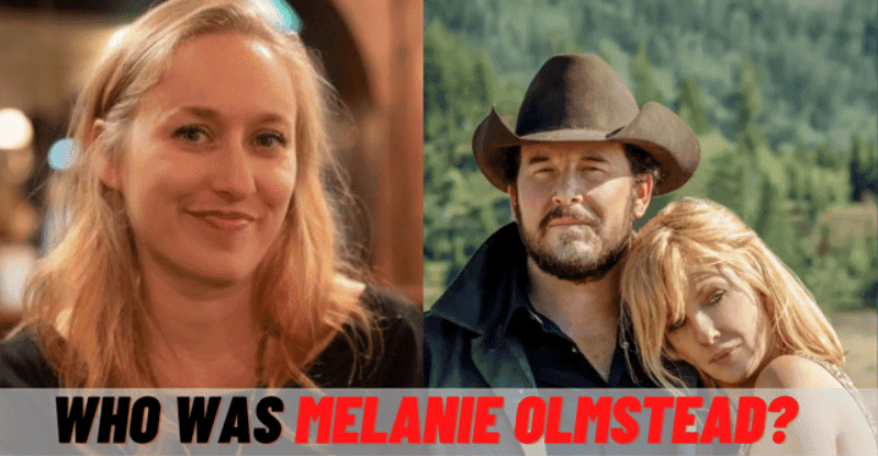 Who Was Melanie Olmstead? What Caused Behind Her Death?