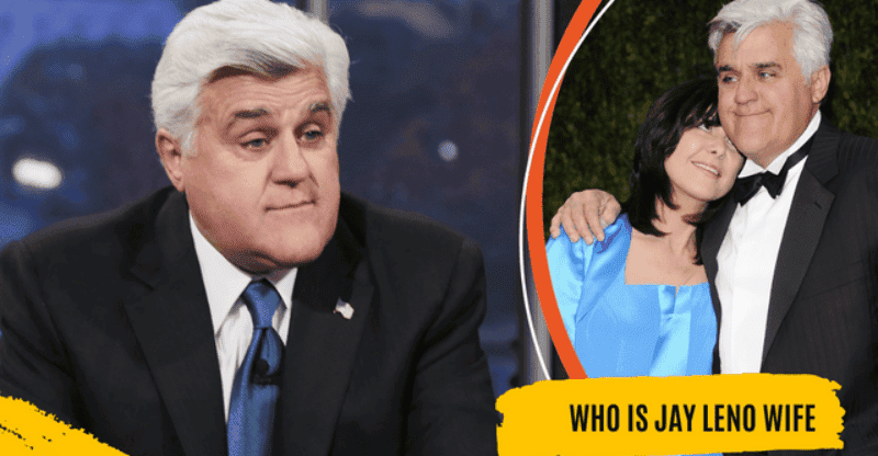 Who is Jay Leno Wife: The American Television Show Presenter is Currently Married to Mavis Nicholson!