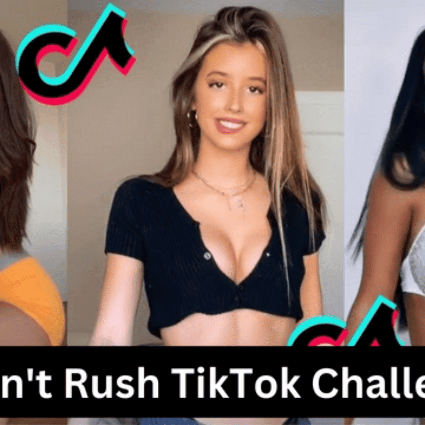 What is the 'don’t Rush' Challenge on TikTok? How to Do This Challenge? Unleashing The Latest
