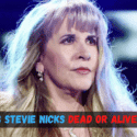 Is Stevie Nicks Dead or Alive? How True Are Rumors?