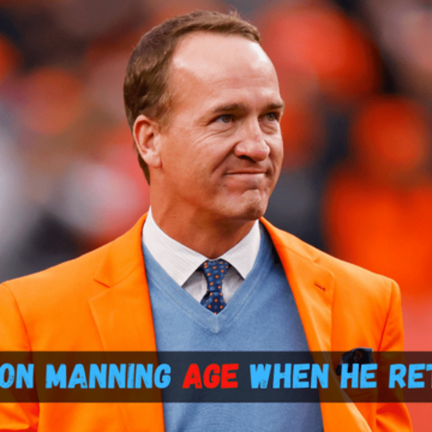 How Old Was Peyton Manning When He Retired And Where Is He Now 